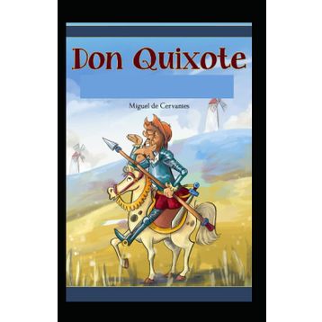 Don Quixote - miguel de cervantes saavedra saavedra