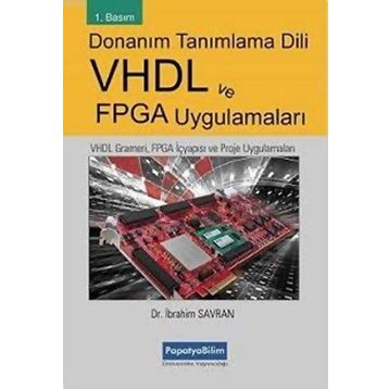 Donanım Tanımlama Dili VHDL ve FPGA Uygulamaları - İbrahim Savran