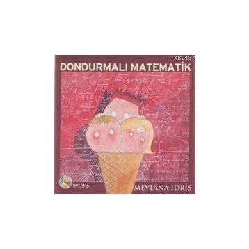 Dondurmalı Matematik - Mevlana İdris