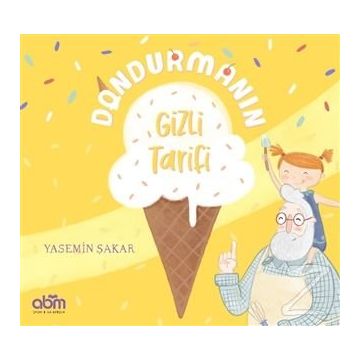Dondurmanın Gizli Tarifi - Yasemin Şakar