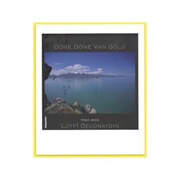 Döne Döne Van Gölü - Lütfi Özgünaydın