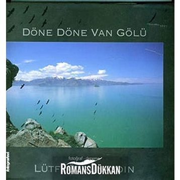 Döne Döne Van Gölü - Lütfi Özgünaydın