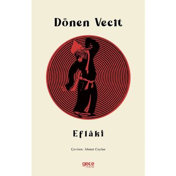 Dönen Vecit - Ahmed Eflaki