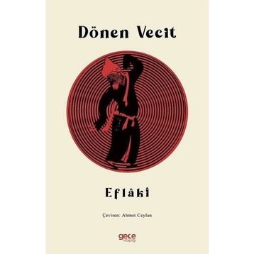 Dönen Vecit - Ahmed Eflaki
