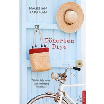 Dönersen Diye - Nagehan Karaman