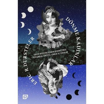 Dönme Kadınlar - Eric R. Dursteler