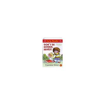 Don`t Be Horrid Henry - Francesca Simon