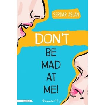 Dont Be Mad At Me - Serdar Aslan