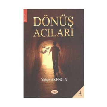 Dönüş Acıları - Yahya Akengin