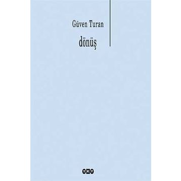 DÖNÜŞ - GÜVEN TURAN