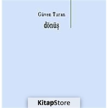 DÖNÜŞ - GÜVEN TURAN