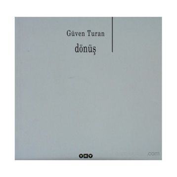 DÖNÜŞ - GÜVEN TURAN