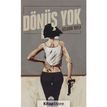 Dönüş Yok - Aslıhan Yayla