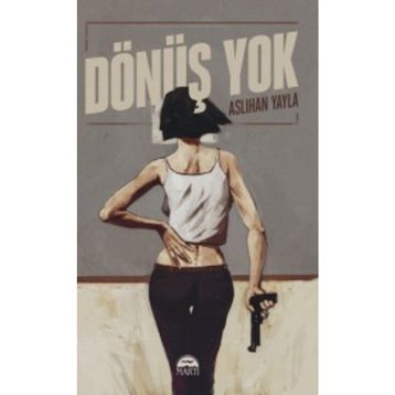 Dönüş Yok - Aslıhan Yayla