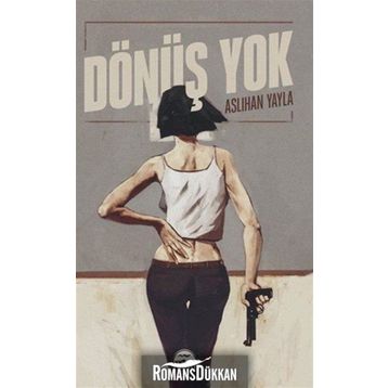 Dönüş Yok - Aslıhan Yayla