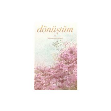 Dönüştüm - Yasemin Güneş Dikmen