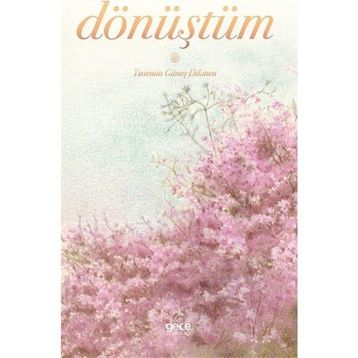 Dönüştüm - Yasemin Güneş Dikmen