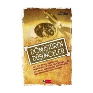 DÖNÜŞTÜREN DÜŞÜNCELER - OSMAN TOPRAK