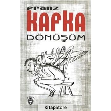 Dönüşüm - Franz Kafka