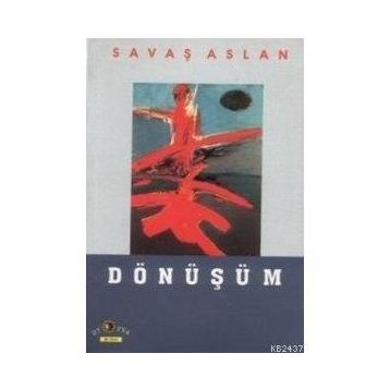 DÖNÜŞÜM - SAVAŞ ASLAN
