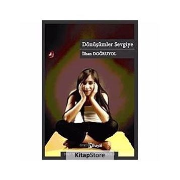 DÖNÜŞÜMLER SEVGIYE - İLHAN DOĞRUYOL (ISBN:9786055945718)