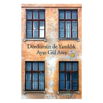 Dördümüz De Yanıldık - Ayşegül Ateş
