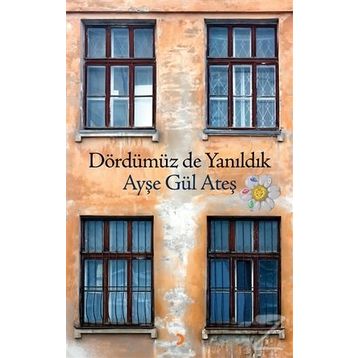 Dördümüz De Yanıldık - Ayşegül Ateş