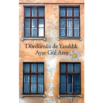 Dördümüz De Yanıldık - Ayşegül Ateş