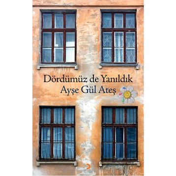 Dördümüz De Yanıldık - Ayşegül Ateş