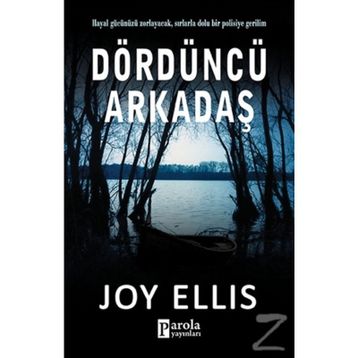 Dördüncü Arkadaş / Joy Ellis / Parola Yayınları