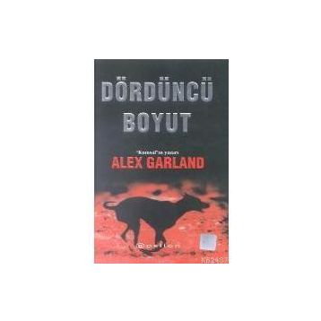 DÖRDÜNCÜ BOYUT - ALEX GARLAND