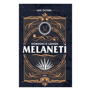 Dördüncü Günün Melaneti - Adil Öztürk