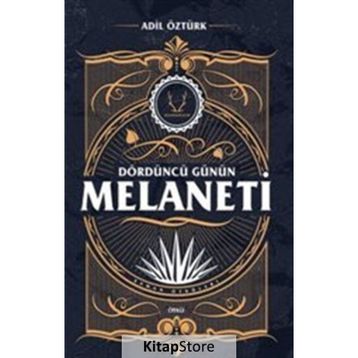 Dördüncü Günün Melaneti - Adil Öztürk