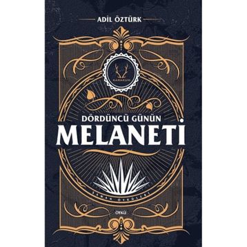 Dördüncü Günün Melaneti - Adil Öztürk