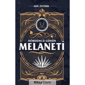 Dördüncü Günün Melaneti - Adil Öztürk