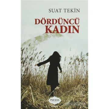 Dördüncü Kadın - Suat Tekin