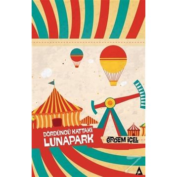 Dördüncü Kattaki Lunapark - Erdem İçel