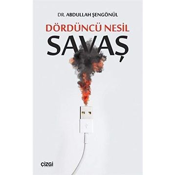 Dördüncü Nesil Savaş - Abdullah Şengönül