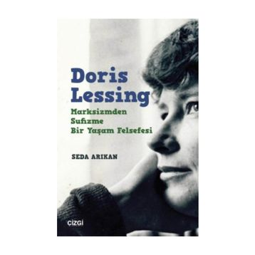 Doris Lessing - Marksizmden Sufizme Bir Yaşam