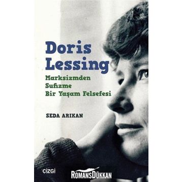 Doris Lessing - Marksizmden Sufizme Bir Yaşam