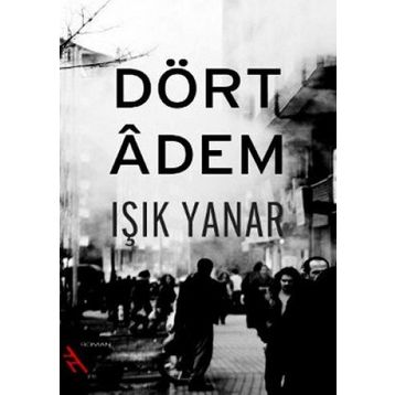 DÖRT ADEM - IŞIK YANAR