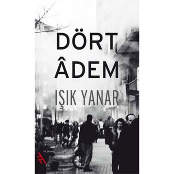 DÖRT ADEM - IŞIK YANAR