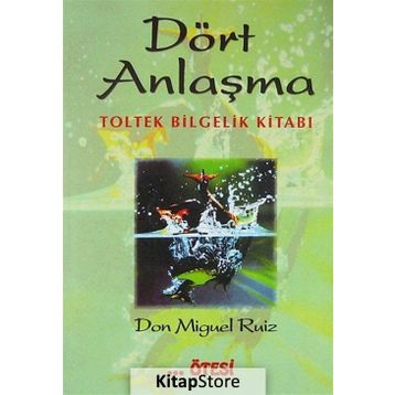 DÖRT ANLAŞMA - MIGUEL RUIZ