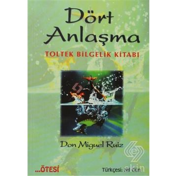 DÖRT ANLAŞMA - MIGUEL RUIZ