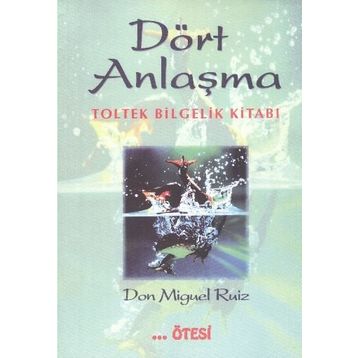 DÖRT ANLAŞMA - MIGUEL RUIZ