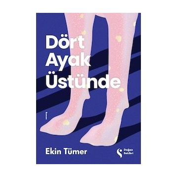 Dört Ayak Üstünde - Ekin Tümer