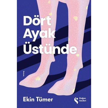 Dört Ayak Üstünde - Ekin Tümer