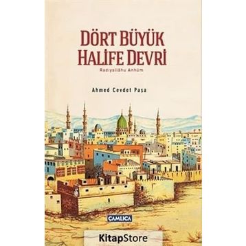 Dört Büyük Halife Devri - Ahmed Cevdet Paşa