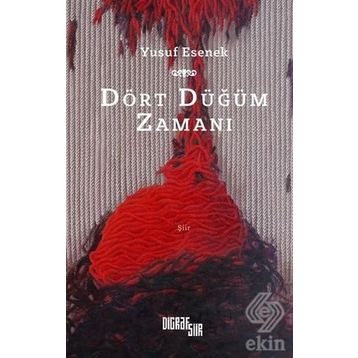 Dört Düğüm Zamanı - Yusuf Esenek