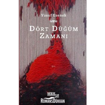 Dört Düğüm Zamanı - Yusuf Esenek